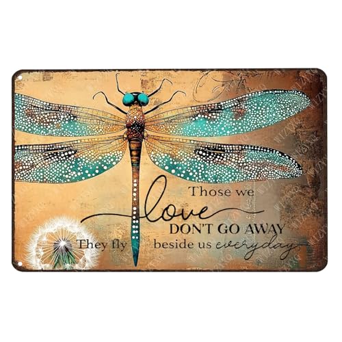 WIZYXQ Vintage Dragonfly Garden Tin Sign Those We Love Don't Go Away They Fly Beside Us Every Day Metal Sign Wall Decor for Garden Fence Home Bedroom Yard 12×8 Inch