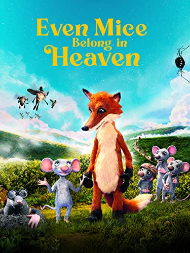 Even Mice Belong in Heaven