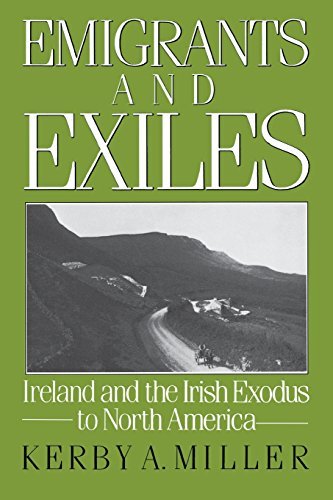 By Kerby A. Miller - Emigrants and Exiles: Ireland and the Irish Exodus to North America (Oxford Paperbacks) (12/22/87)