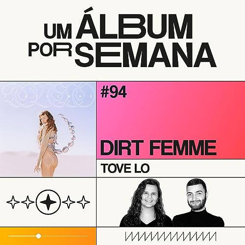 #94 Dirt Femme - Tove Lo