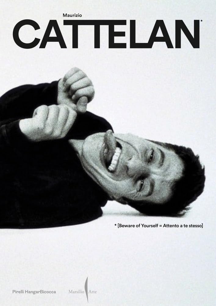 Maurizio Cattelan Beware of Yourself livre anglais d'art contemporain
