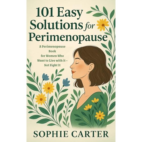 101 Easy Solutions for Perimenopause by Sophie Carter episode artwork