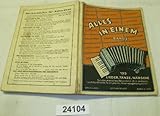  Alles in einem, Band I. Die schönsten Lieder, Tänze und Märsche, leicht gesetzt für chromatisches Akkordeon. Edition Schott 2595 (Schottʹs Taschenbücher f. Akkordeon)