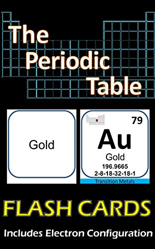 The Periodic Table Flash Cards Illustrated: Double Sided, includes Electron Configuration