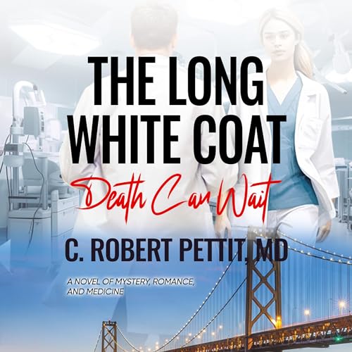 The Long White Coat by C. Robert Pettit M.D episode artwork