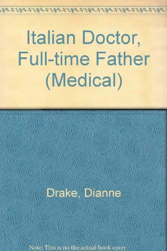 Italian Doctor, Full Time Father (By: Dianne Drake)