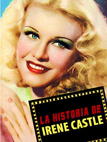 La historia de Irene Castle