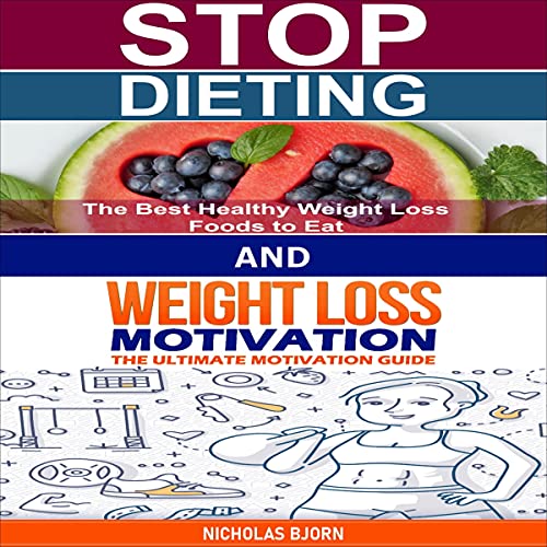 Stop Dieting &amp;amp; Weight Loss Motivation by Nicholas Bjorn episode artwork