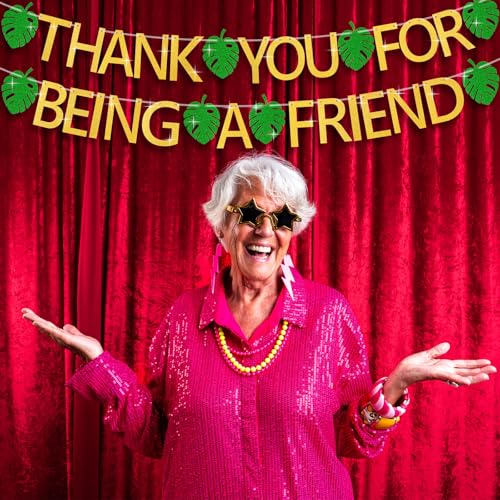 Image of TaoBary Thank You for Being a Friend Banner, Gold Glitter Friendship Party Decorations with Tropical Palm Leaves for Girls Birthday, Retirement, Friends Themed, Farewell Party Supplies