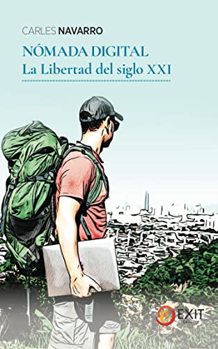 Nómada Digital: La Libertad del S. XXI