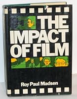 The Impact of Film: How Ideas Are Communicated Through Cinema and Television 0025792202 Book Cover