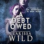 Cover of A Debt Owed (A Dark Billionaire Romance)