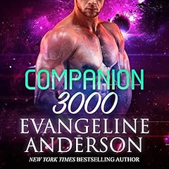 Companion 3000 Audiobook By Evangeline Anderson cover art