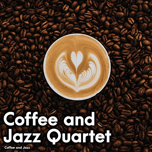 Coffee and Jazz Quartet von Coffee & Jazz bei Amazon Music - Amazon.de