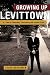 Growing Up Levittown: In a Time of Conformity, Controversy and Cultural Crisis