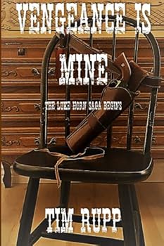 Paperback Vengeance Is Mine: The Luke Horn Saga Begins (Luke Horn Series) Book