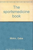 The Sports Medicine Book 0316574368 Book Cover