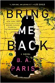 Bring Me Back / B.A. Paris