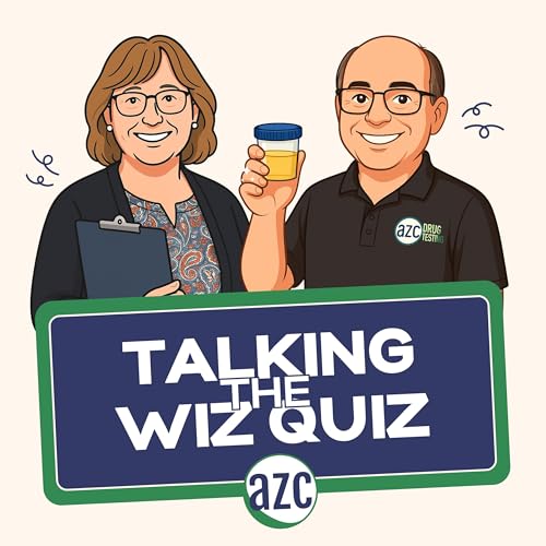 Talking the Wiz Quiz: An HR Guide to Drug Testing Podcast Por AZC Drug Testing arte de portada