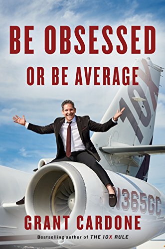 Preisvergleich Produktbild Be Obsessed or Be Average: Why Work-Life Balance is for Losers