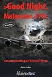  Good Night, Malaysian 370 - Katastrophenflug MH 370: Die Fakten (Air Crash)
