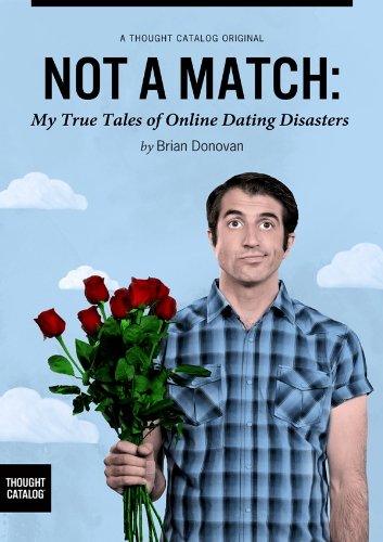 Cover of Not A Match: My True Tales of Online Dating Disasters (Kindle Single)