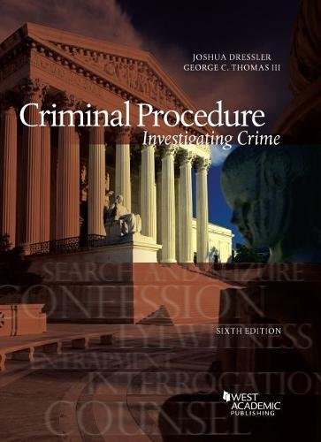 Criminal Procedure, Investigating Crime (American Casebook Series)