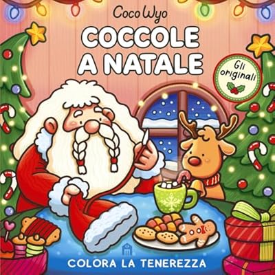 Coccole a Natale. Libro da colorare per tutte le et&agrave;. Gli originali Coco Wyo