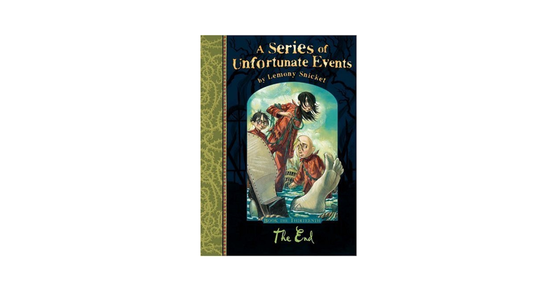 The End (A Series of Unfortunate Events) by Lemony Snicket