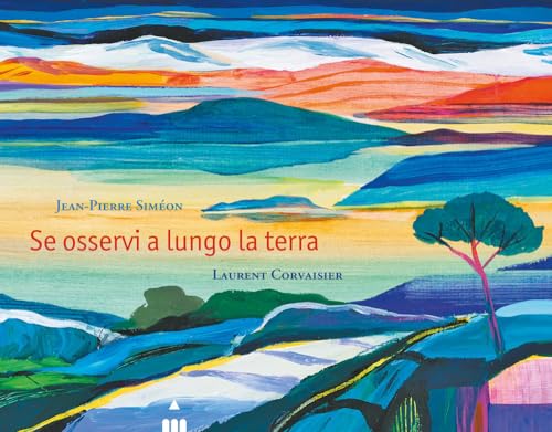 Se osservi a lungo la terra. Ediz. a colori