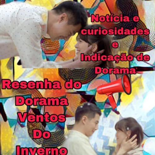 #22.Resenha do Dorama Ventos do Inverno