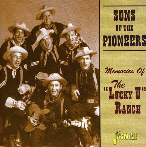 Memories Of The 'Lucky U' Ranch [ORIGINAL RECORDINGS REMASTERED]