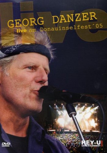 Preisvergleich Produktbild Georg Danzer - Live am Donauinselfest '05