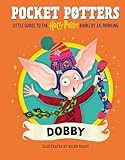  Pocket Potters: Dobby (Little Guides to the Harry Potter Books #7)