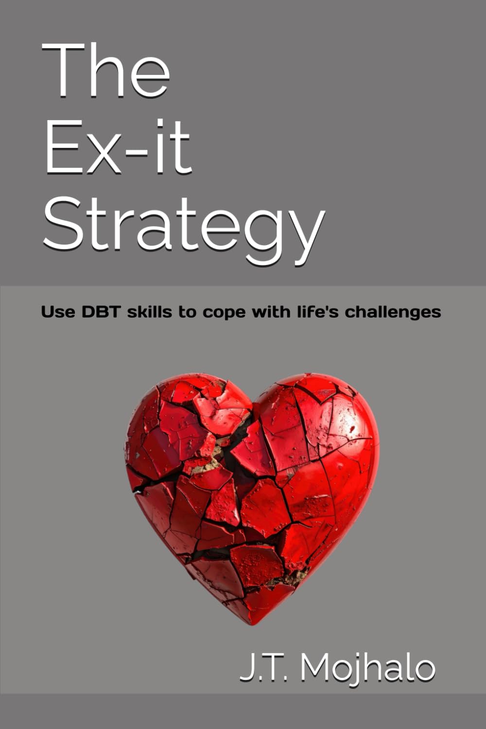 The Ex-it Strategy: Interactive fiction | Learn DBT Skills as you choose your path to solve real-life challenges in work, family and relationships (What do you want more?)