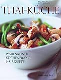Thai-Küche: Küchenpraxis - Warenkunde - 150 Rezepte (Kaleidoskop Buch)