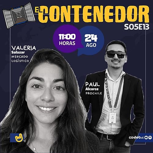 El Contenedor | S05E13 | Mercado Log&iacute;stico & ProChile cover art