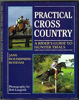 Hardcover Practical Cross Country: A Rider's Guide to Hunter Trails Book
