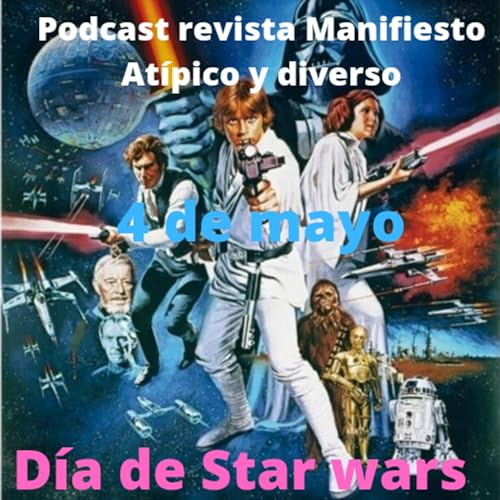 4 de mayo el d&iacute;a de Star wars