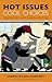 Hot Issues, Cool Choices: Facing Bullies, Peer Pressure, Popularity, and Put-Downs