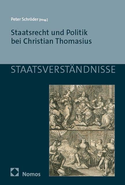 Staatsrecht und Politik bei Christian Thomasius (Staatsverständnisse)