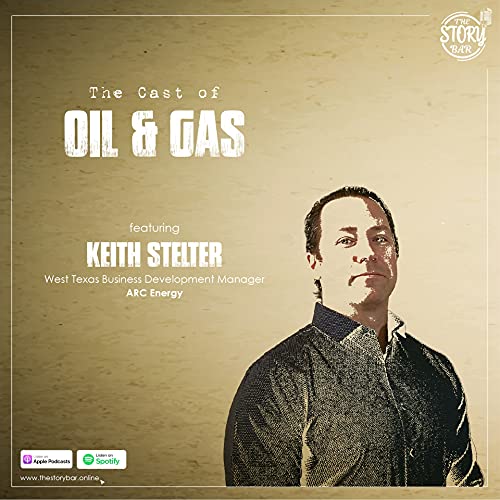The Cast of Oil & Gas: Keith Stelter Podcast Por  arte de portada
