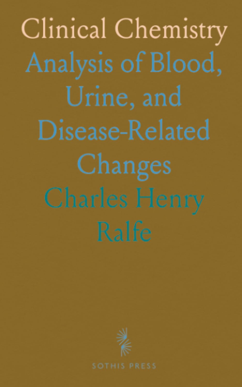 Clinical Chemistry: Analysis of Blood, Urine, and Disease-Related Changes