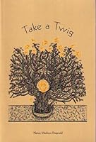 Take a Twig 1887317600 Book Cover