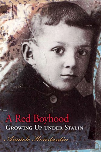 A Red Boyhood: Growing Up Under Stalin (Volume 1)