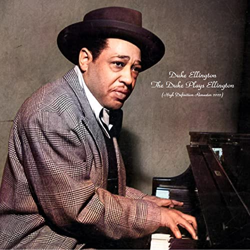 Amazon MusicでDuke EllingtonのThe Duke Plays Ellington (High Definition