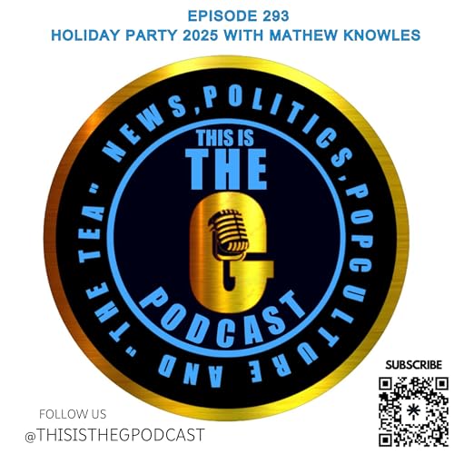 EPISODE 293 HOLIDAY PARTY 2025 WITH MATHEW KNOWLES