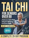 How to Improve Your Sleep Routine Naturally After 60 8 Tai Chi for Seniors Over 60: A Complete 28-Day Program to Prevent Falls, Regain Balance, Reduce Joint Pain & Maintain Independence with Easy-to-Follow 10-Min Daily Exercises