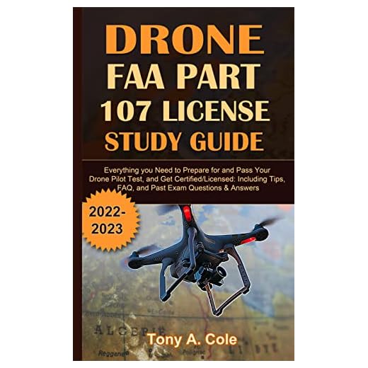 Drone FAA Part 107 License Study Guide 2022-2023: Everything you Need to Prepare for and Pass Your Drone Pilot Test, and Get Certified/Licensed: Including Tips, FAQ, and Past Exam Questions & Answers