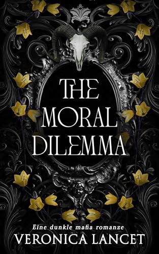 The Moral Dilemma : Eine dunkle Mafia Romanze (War of Sins: Deutsche Ausgabe 5)